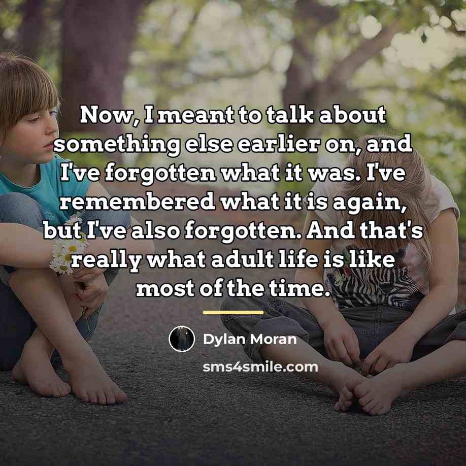 “Now, I meant to talk about something else earlier on,…” quote by Dylan Moran