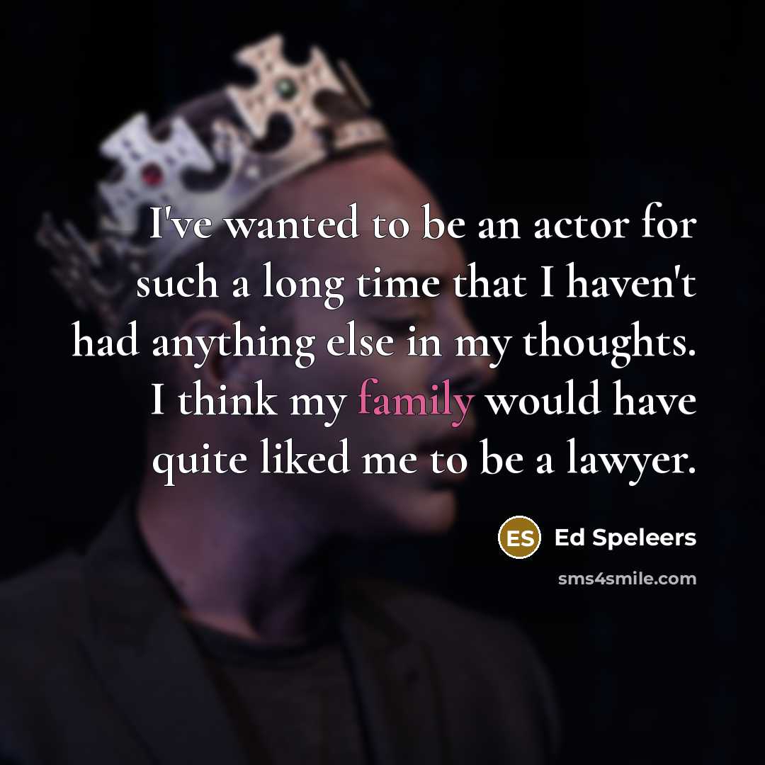 “I've wanted to be an actor for such a long…” quote by Ed Speleers