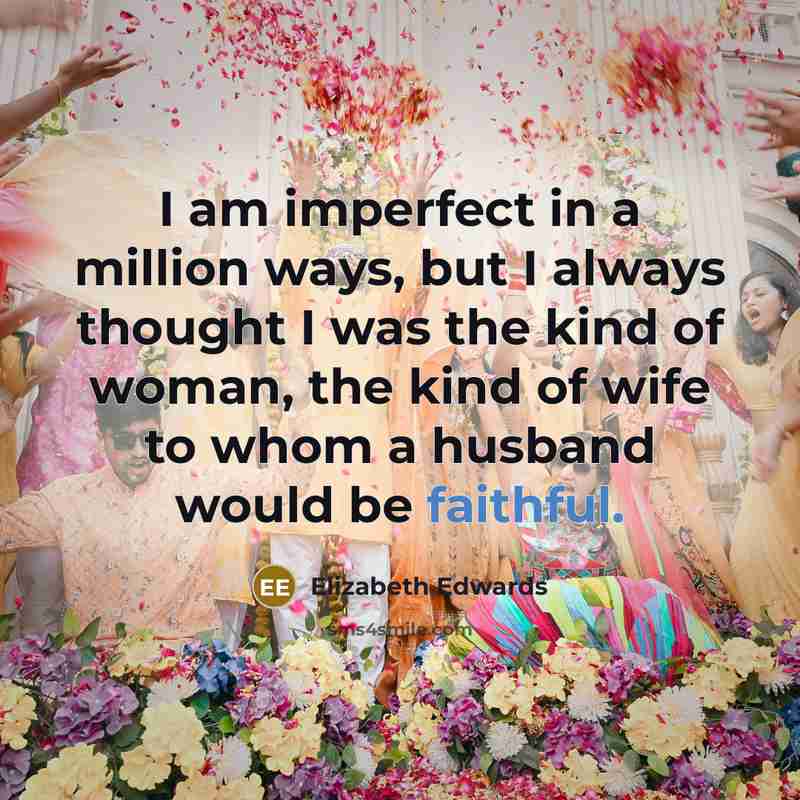 “I am imperfect in a million ways, but I always…” quote by Elizabeth Edwards