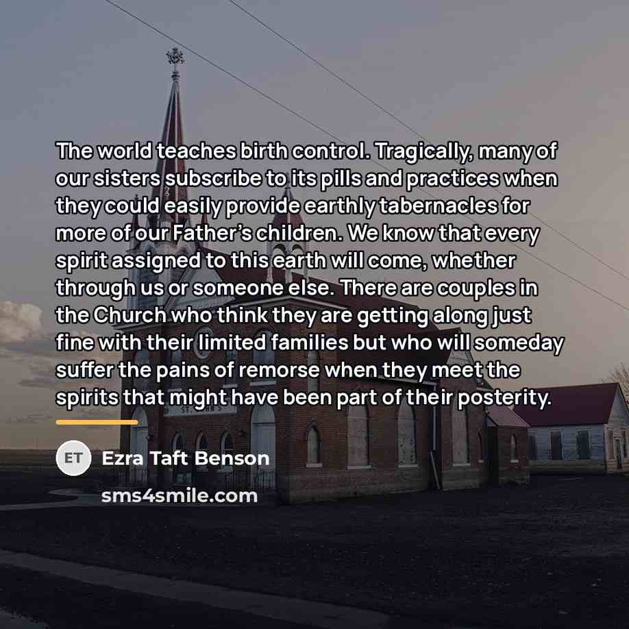 “The world teaches birth control. Tragically, many of our sisters…” quote by Ezra Taft Benson