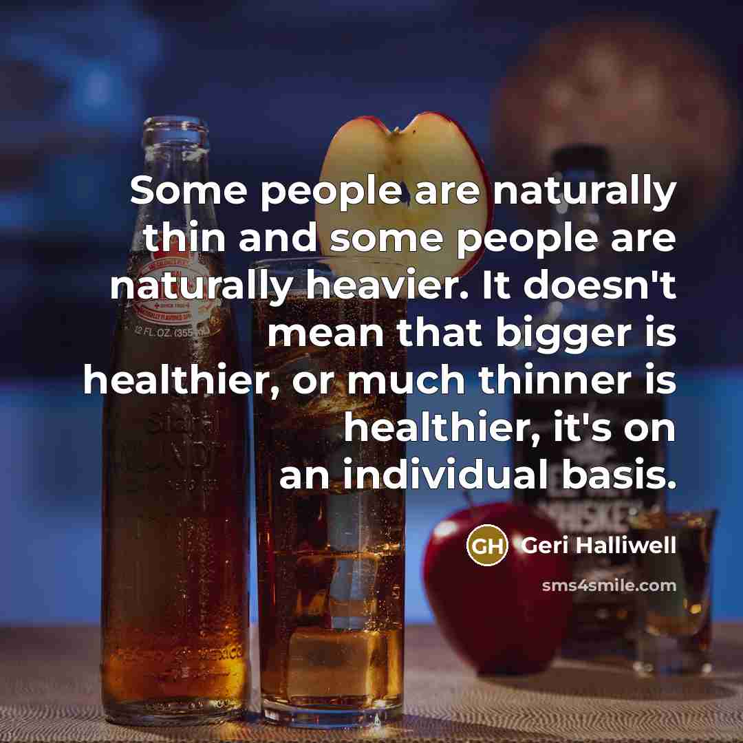 “Some people are naturally thin and some people are naturally…” quote by Geri Halliwell