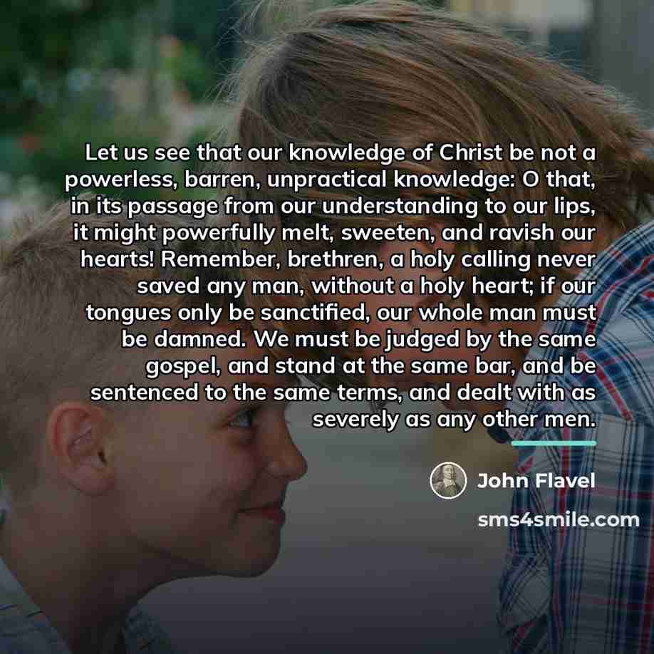 “Let us see that our knowledge of Christ be not…” quote by John Flavel