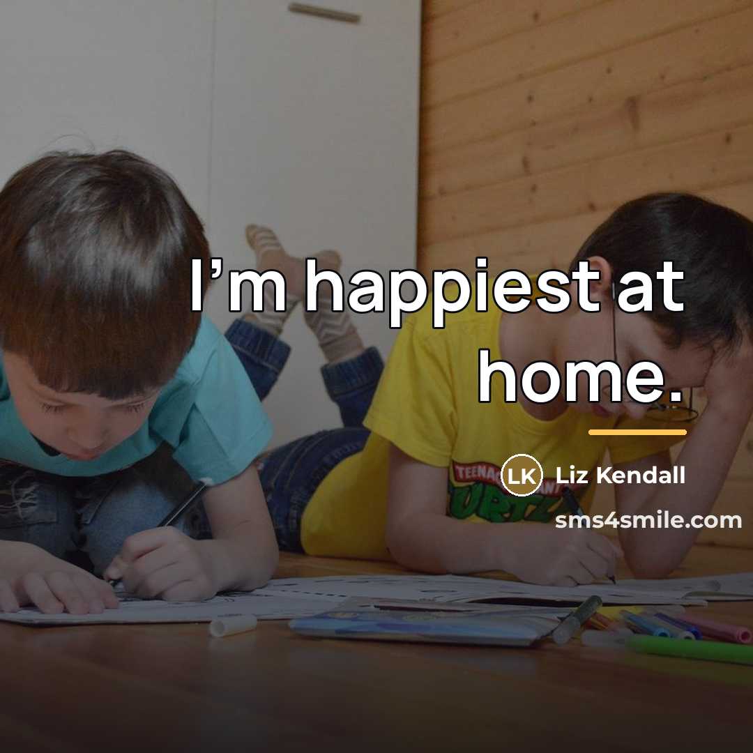 “I'm happiest at home.…” quote by Liz Kendall