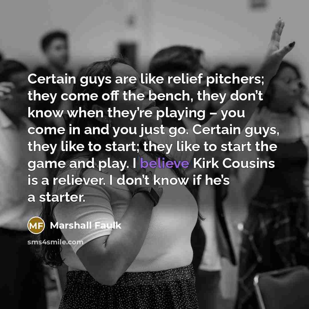 “Certain guys are like relief pitchers; they come off the…” quote by Marshall Faulk