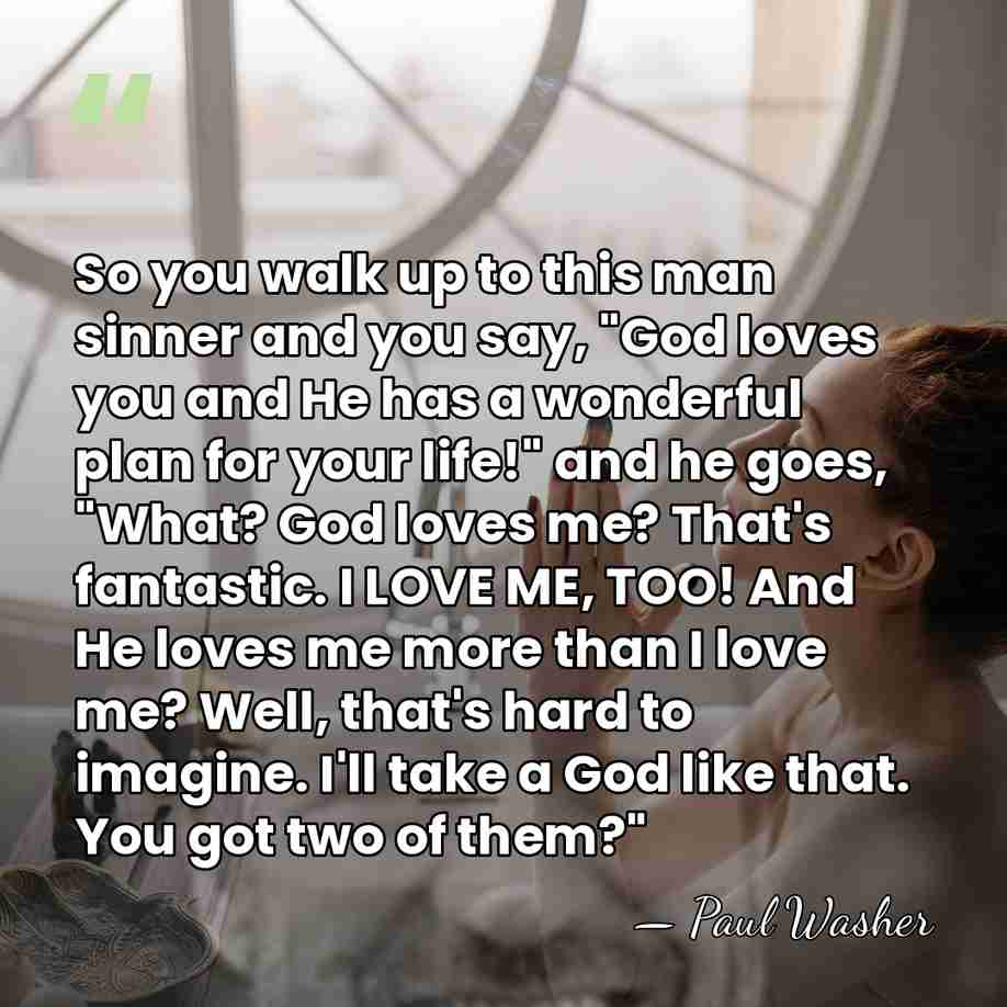 So you walk up to this man sinner and you say, "God&hellip; - Paul Washer