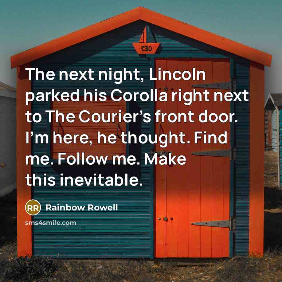 “The next night, Lincoln parked his Corolla right next to…” quote by Rainbow Rowell