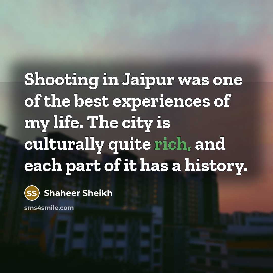 “Shooting in Jaipur was one of the best experiences of…” quote by Shaheer Sheikh
