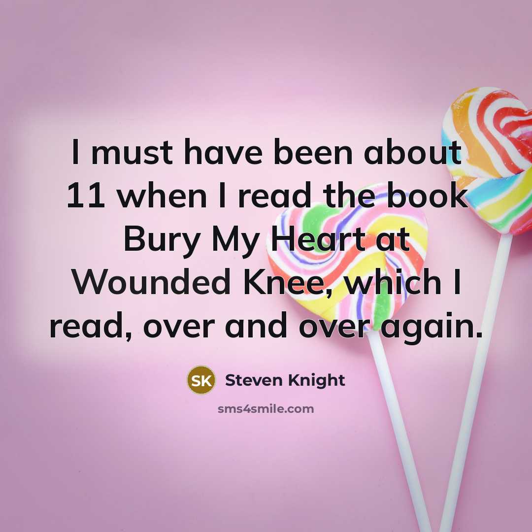 “I must have been about 11 when I read the…” quote by Steven Knight