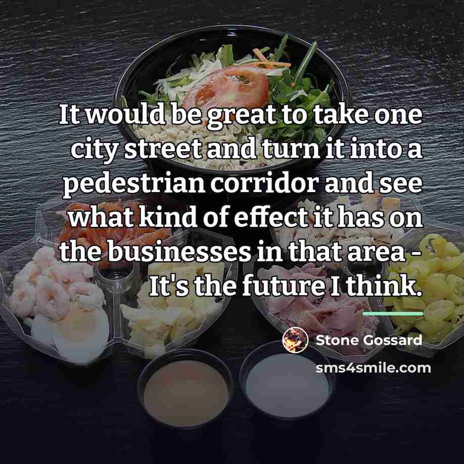 “It would be great to take one city street and…” quote by Stone Gossard