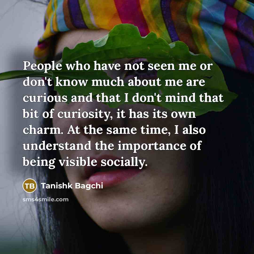 “People who have not seen me or don't know much…” quote by Tanishk Bagchi