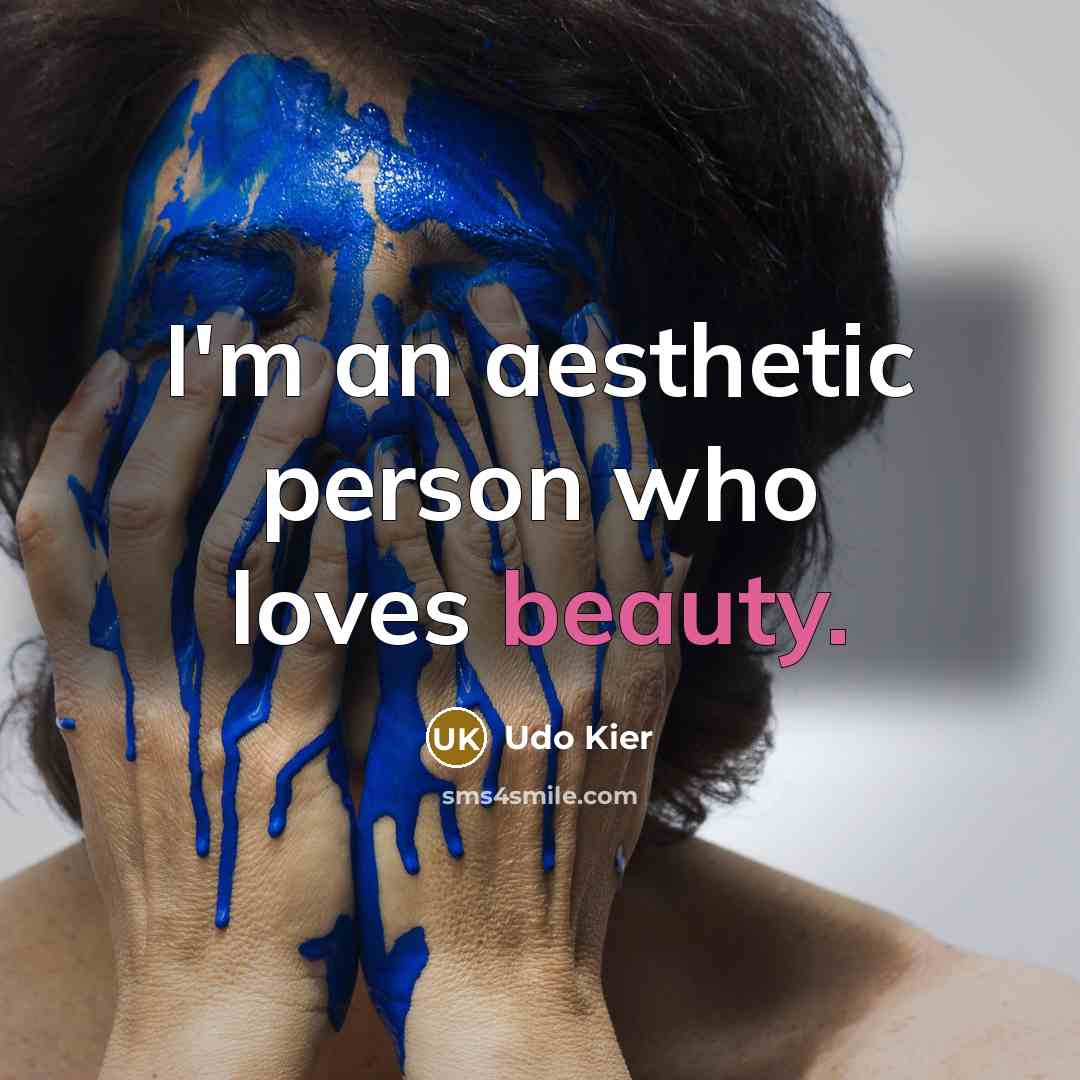 “I'm an aesthetic person who loves beauty.…” quote by Udo Kier