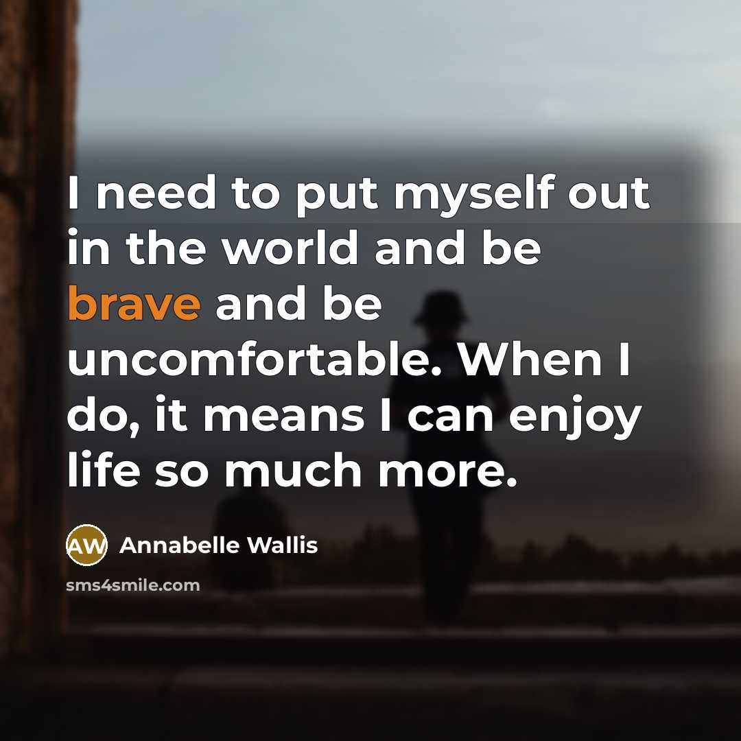 “I need to put myself out in the world and…” quote by Annabelle Wallis