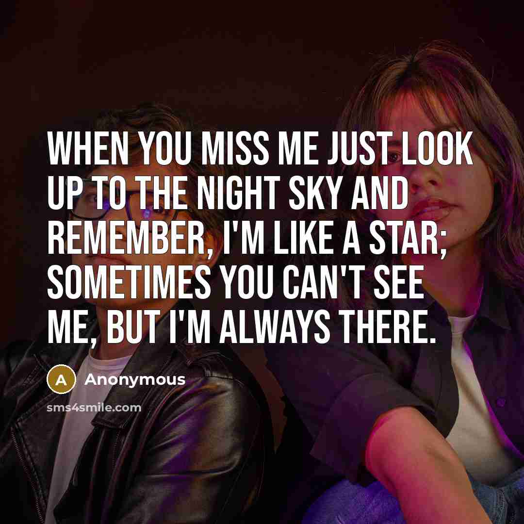 “When you miss me just look up to the night…” quote by Anonymous