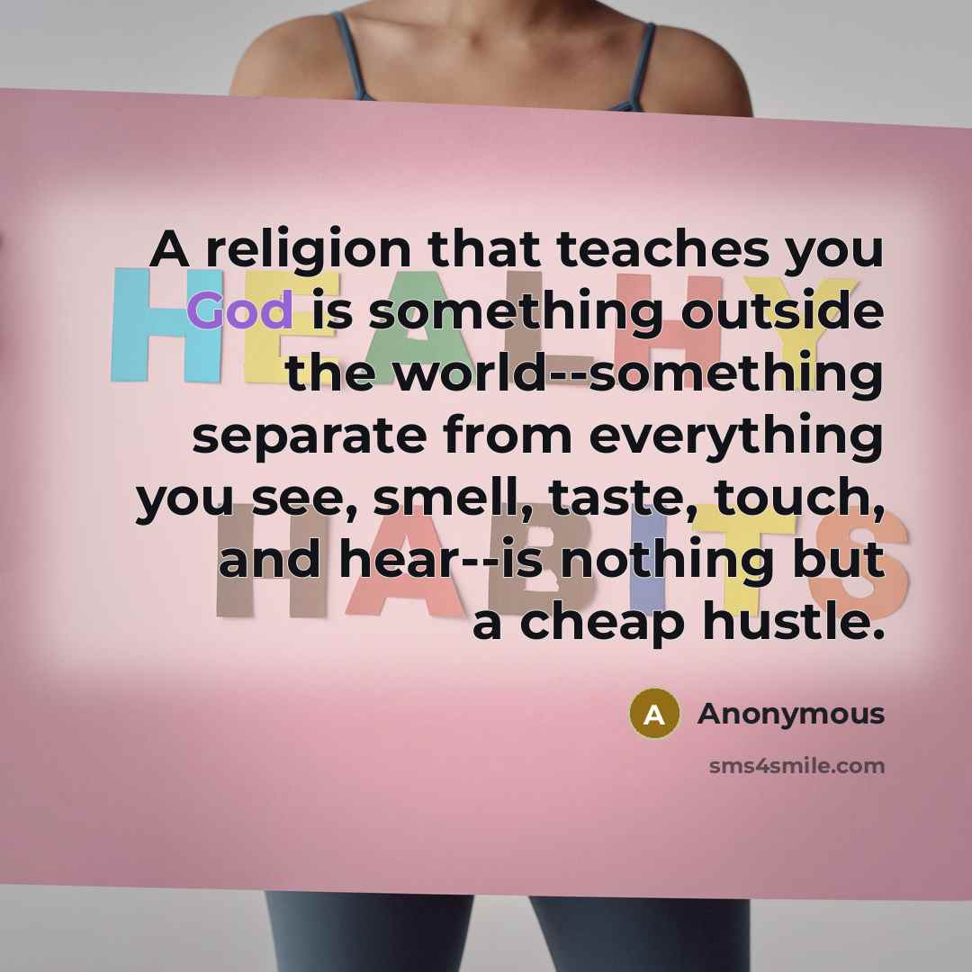 “A religion that teaches you God is something outside the…” quote by Anonymous