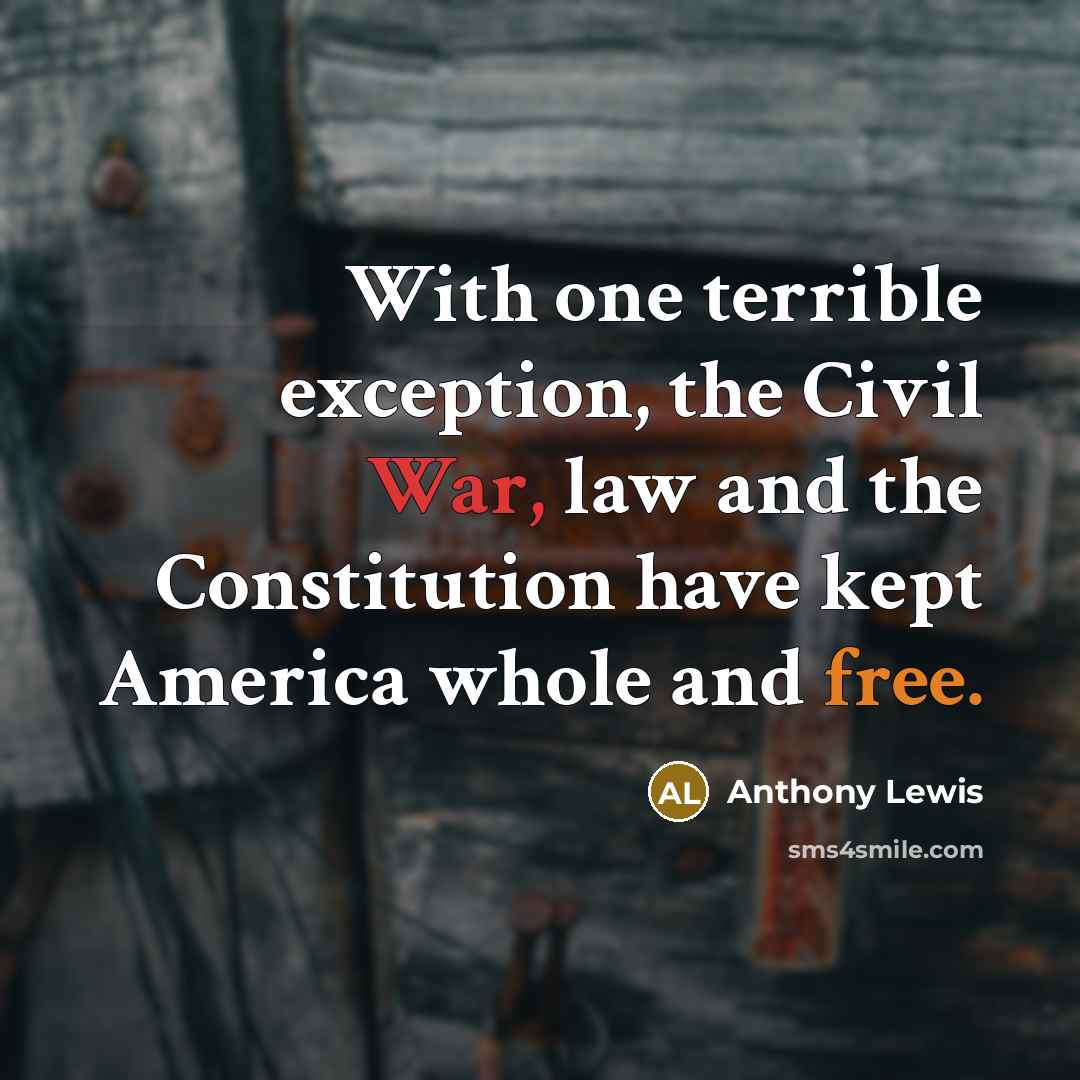 “With one terrible exception, the Civil War, law and the…” quote by Anthony Lewis