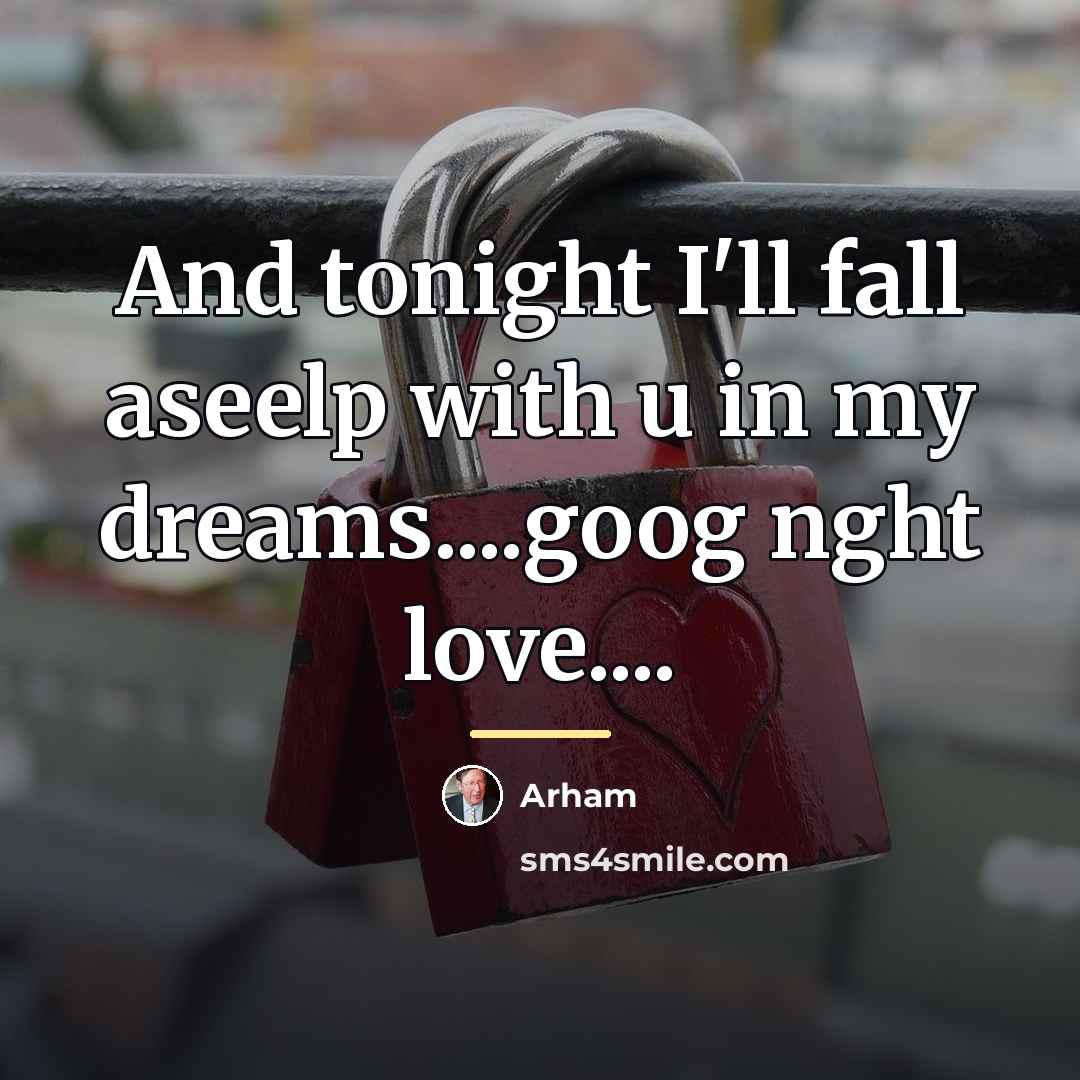 “And tonight I'll fall aseelp with u in my dreams....goog…” quote by Arham