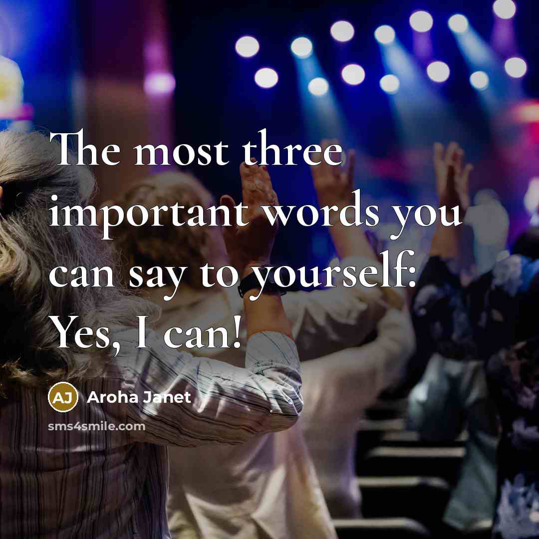 “The most three important words you can say to yourself:…” quote by Aroha Janet