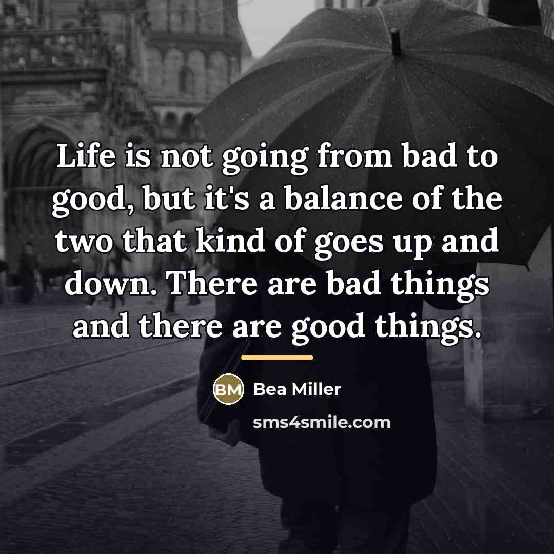 “Life is not going from bad to good, but it's…” quote by Bea Miller