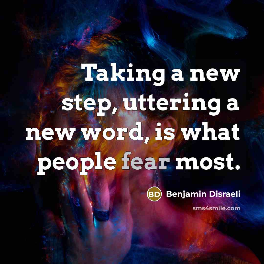 “Taking a new step, uttering a new word, is what…” quote by Benjamin Disraeli