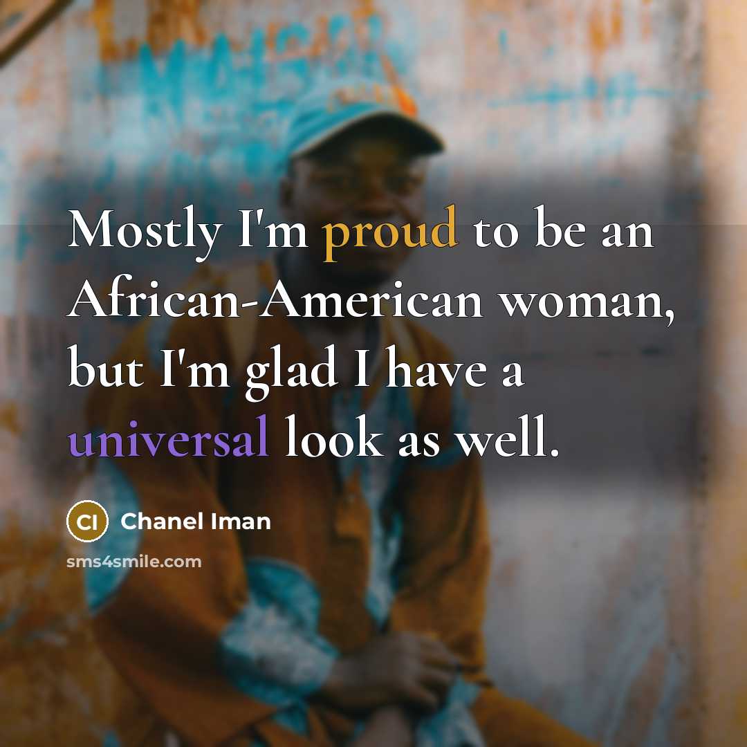 “Mostly I'm proud to be an African-American woman, but I'm…” quote by Chanel Iman