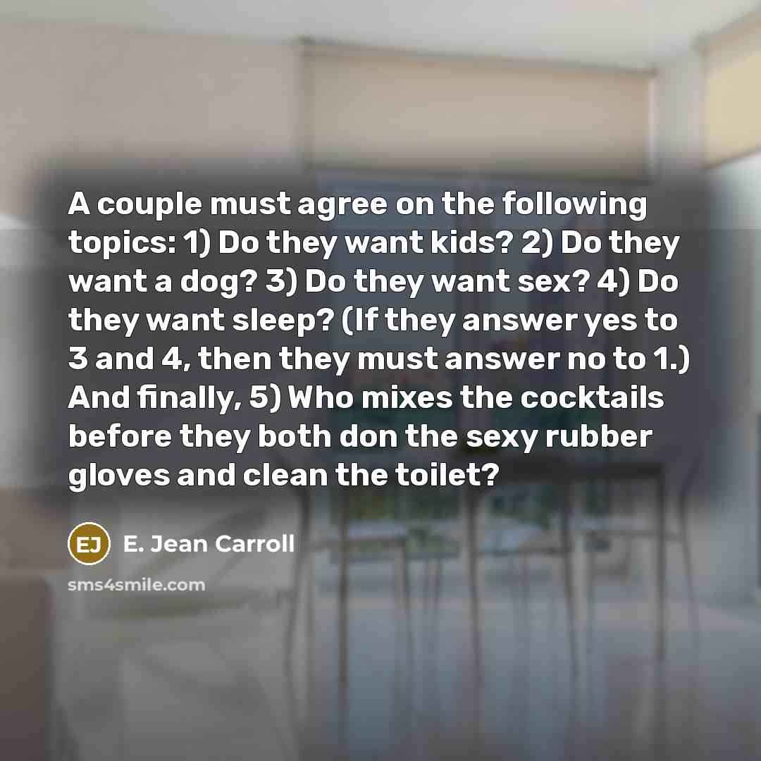 “A couple must agree on the following topics: 1) Do…” quote by E. Jean Carroll