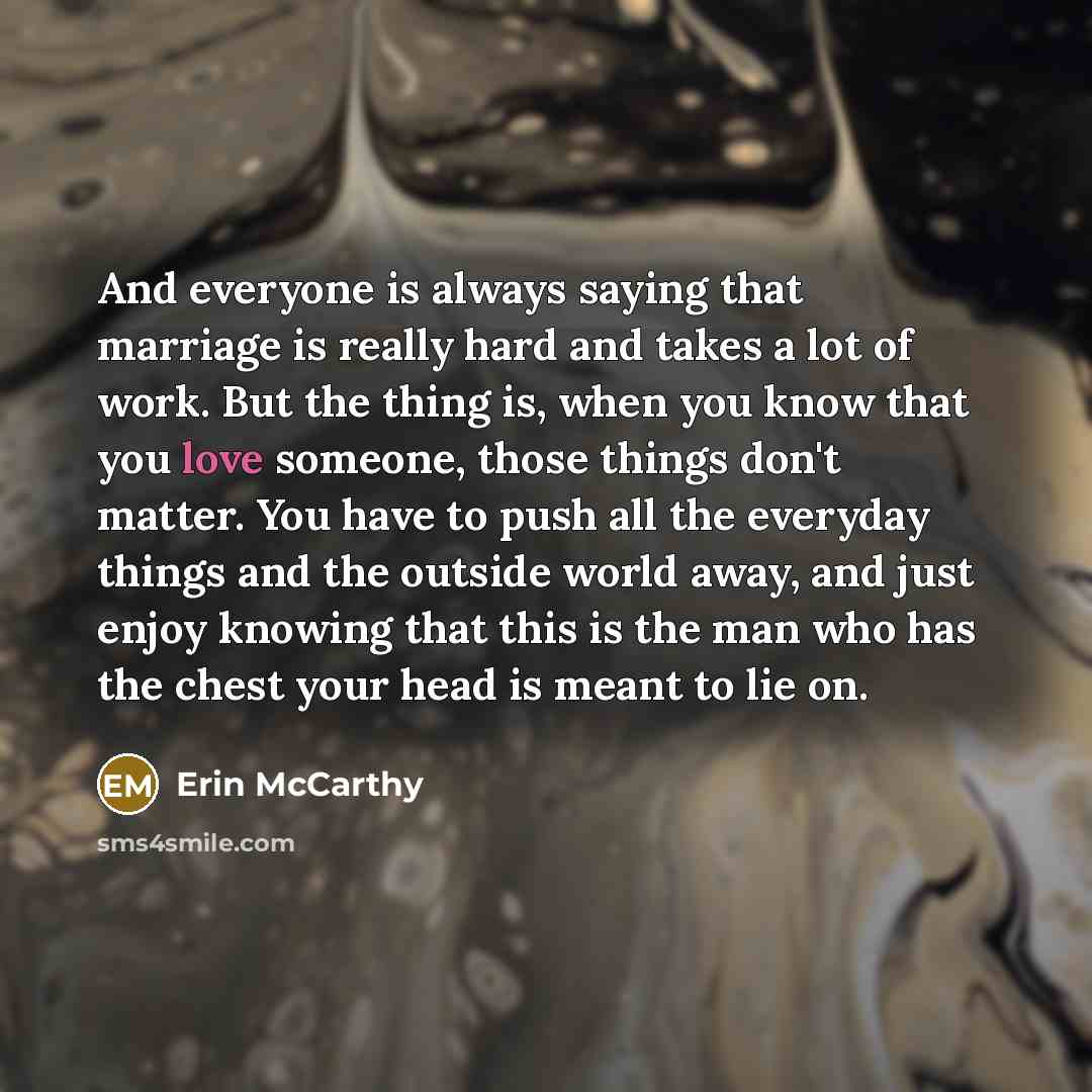 “And everyone is always saying that marriage is really hard…” quote by Erin McCarthy