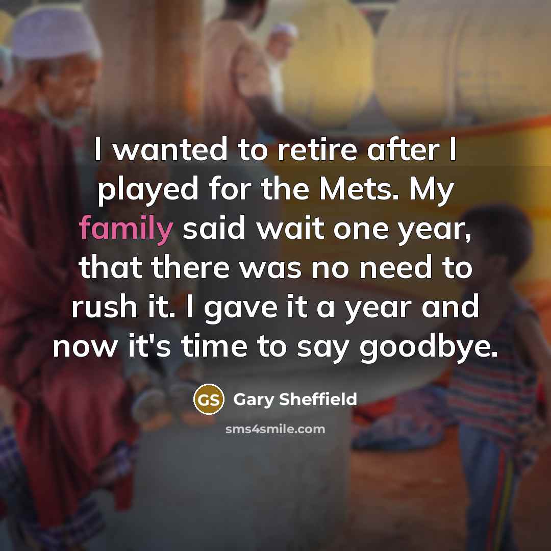 “I wanted to retire after I played for the Mets.…” quote by Gary Sheffield