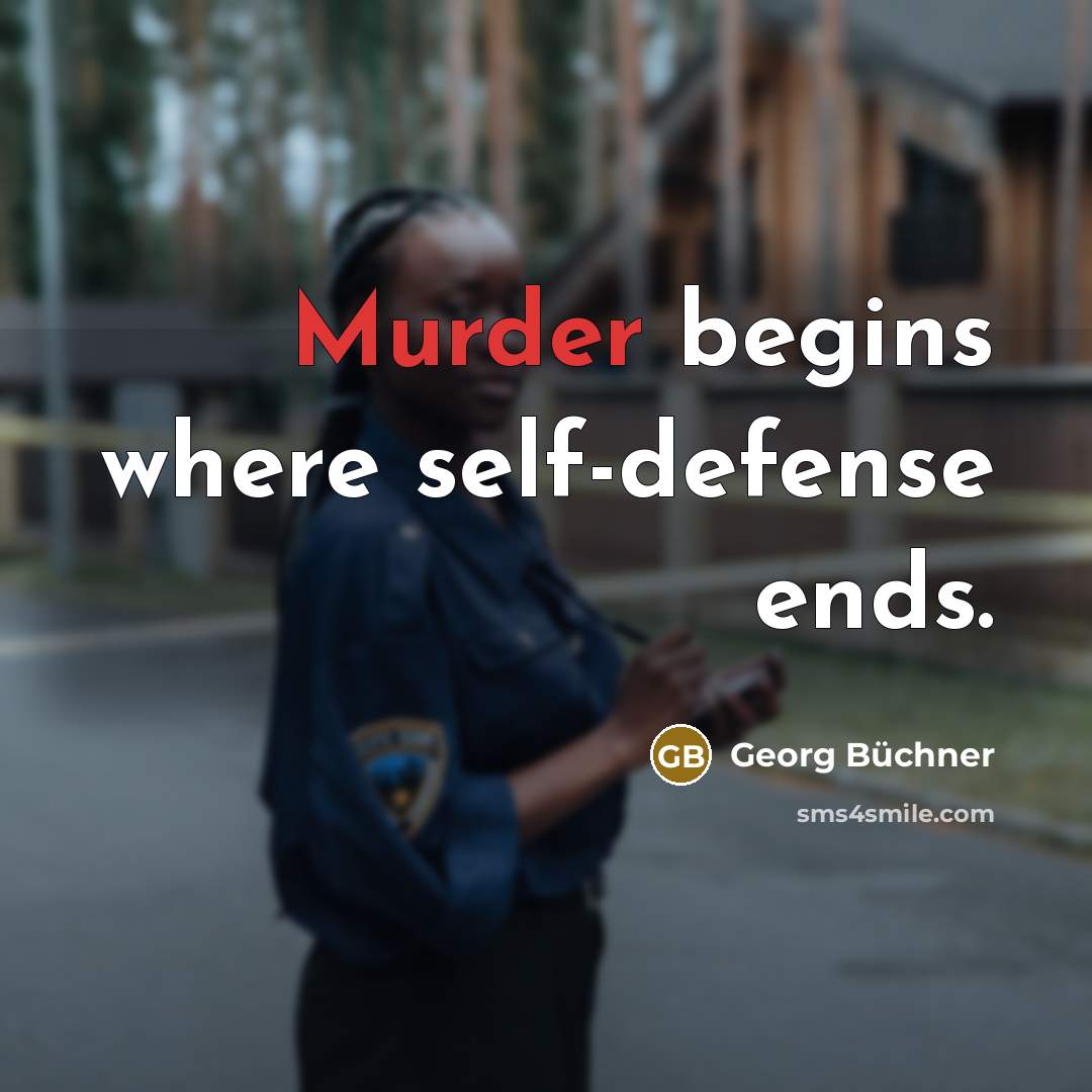 “Murder begins where self-defense ends.…” quote by Georg Buchner