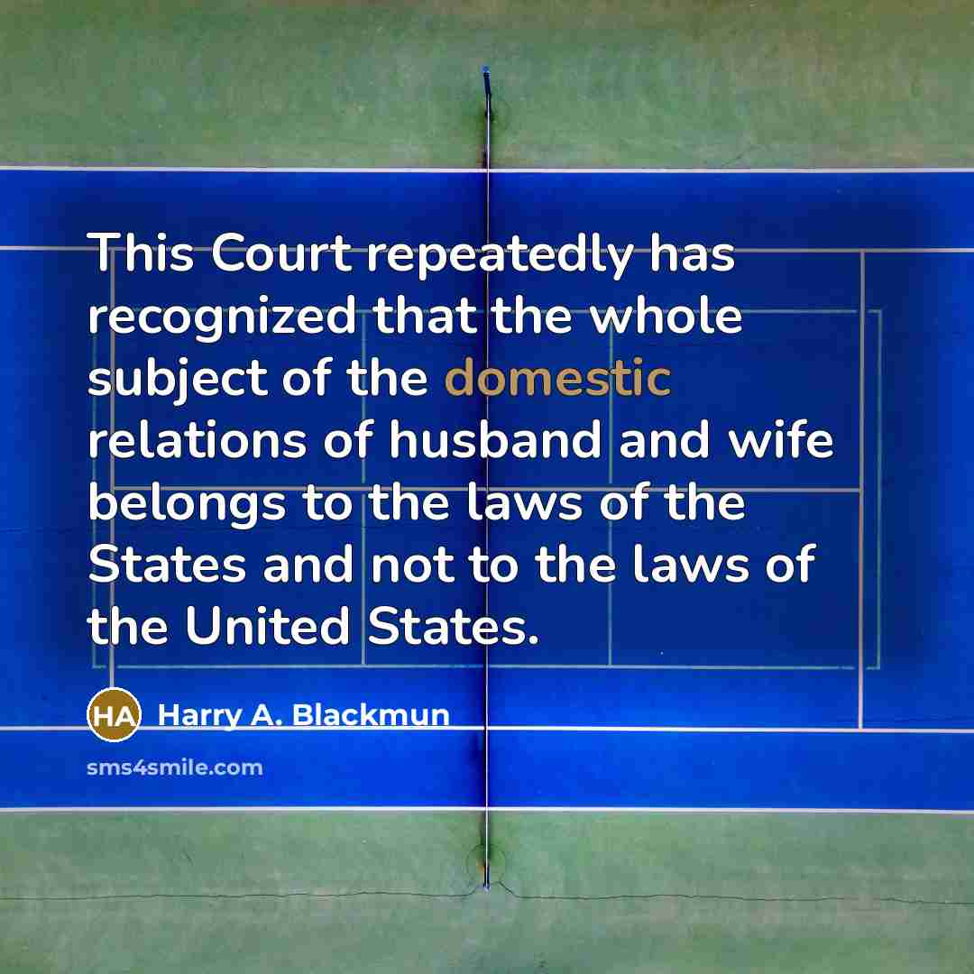 “This Court repeatedly has recognized that the whole subject of…” quote by Harry A. Blackmun