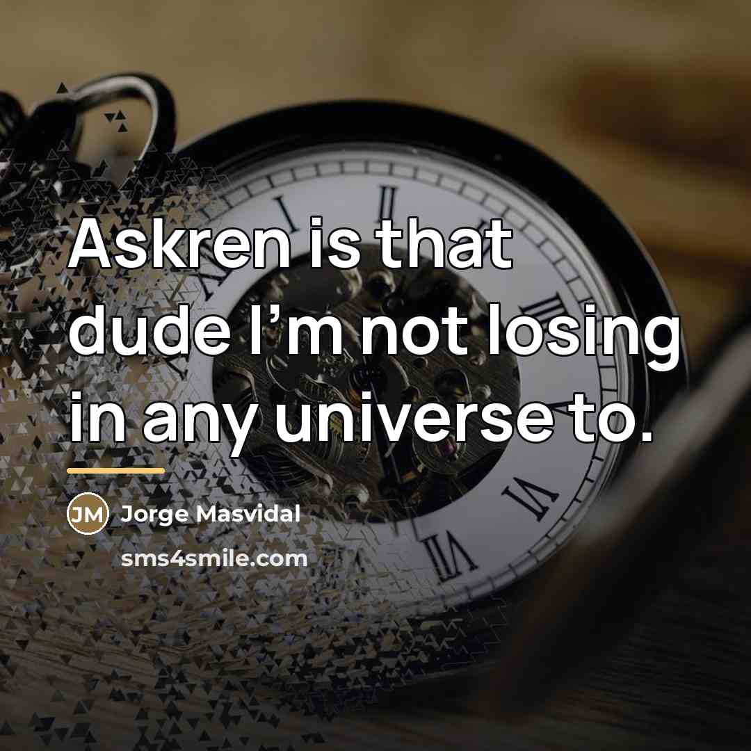 “Askren is that dude I'm not losing in any universe…” quote by Jorge Masvidal