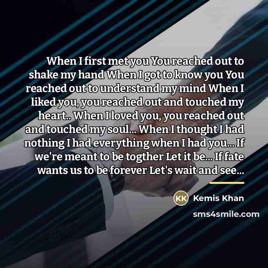 “When I first met you You reached out to shake…” quote by Kemis Khan
