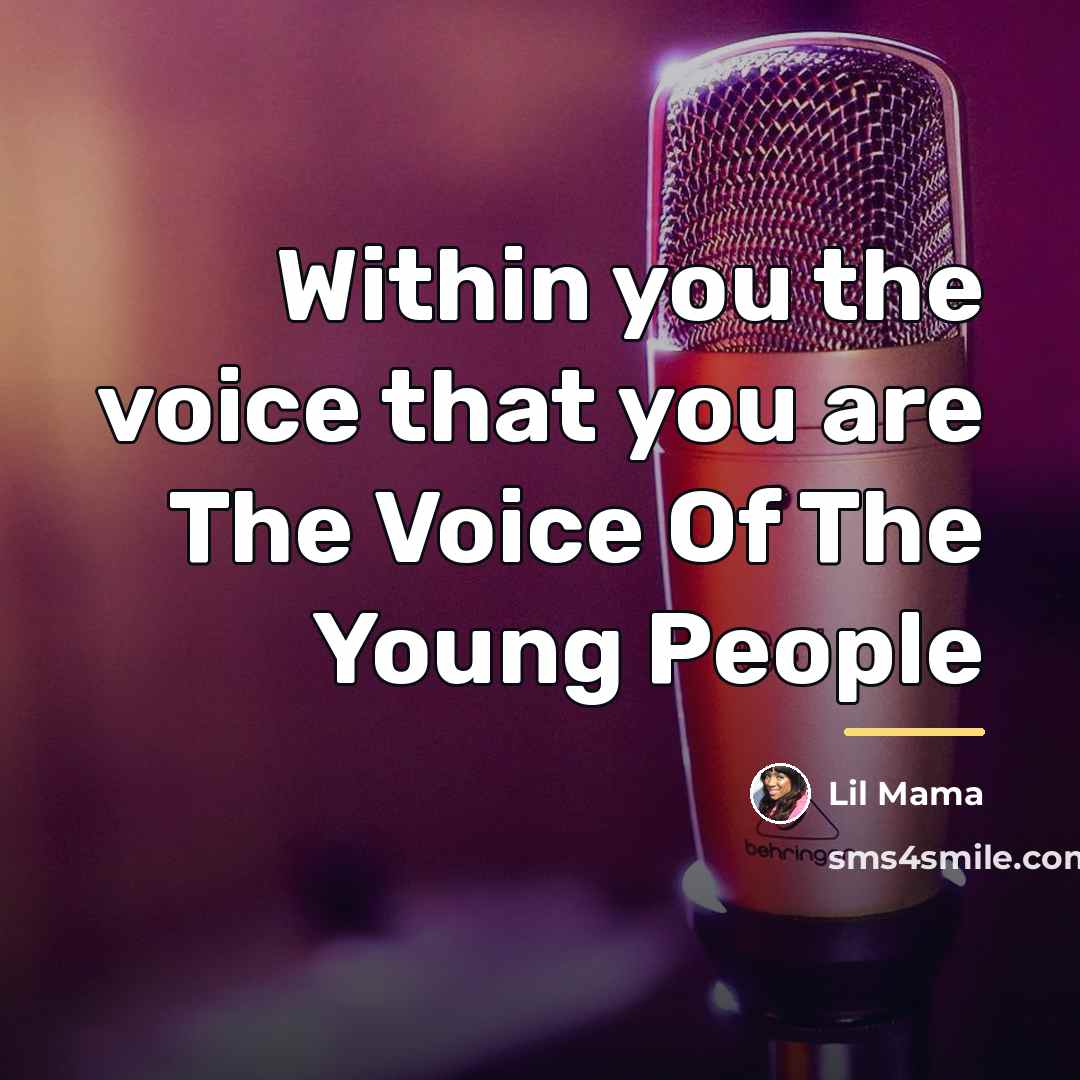 “Within you the voice that you are The Voice Of…” quote by Lil Mama
