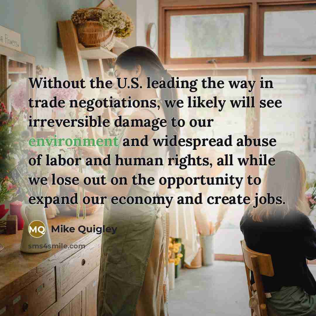 “Without the U.S. leading the way in trade negotiations, we…” quote by Mike Quigley