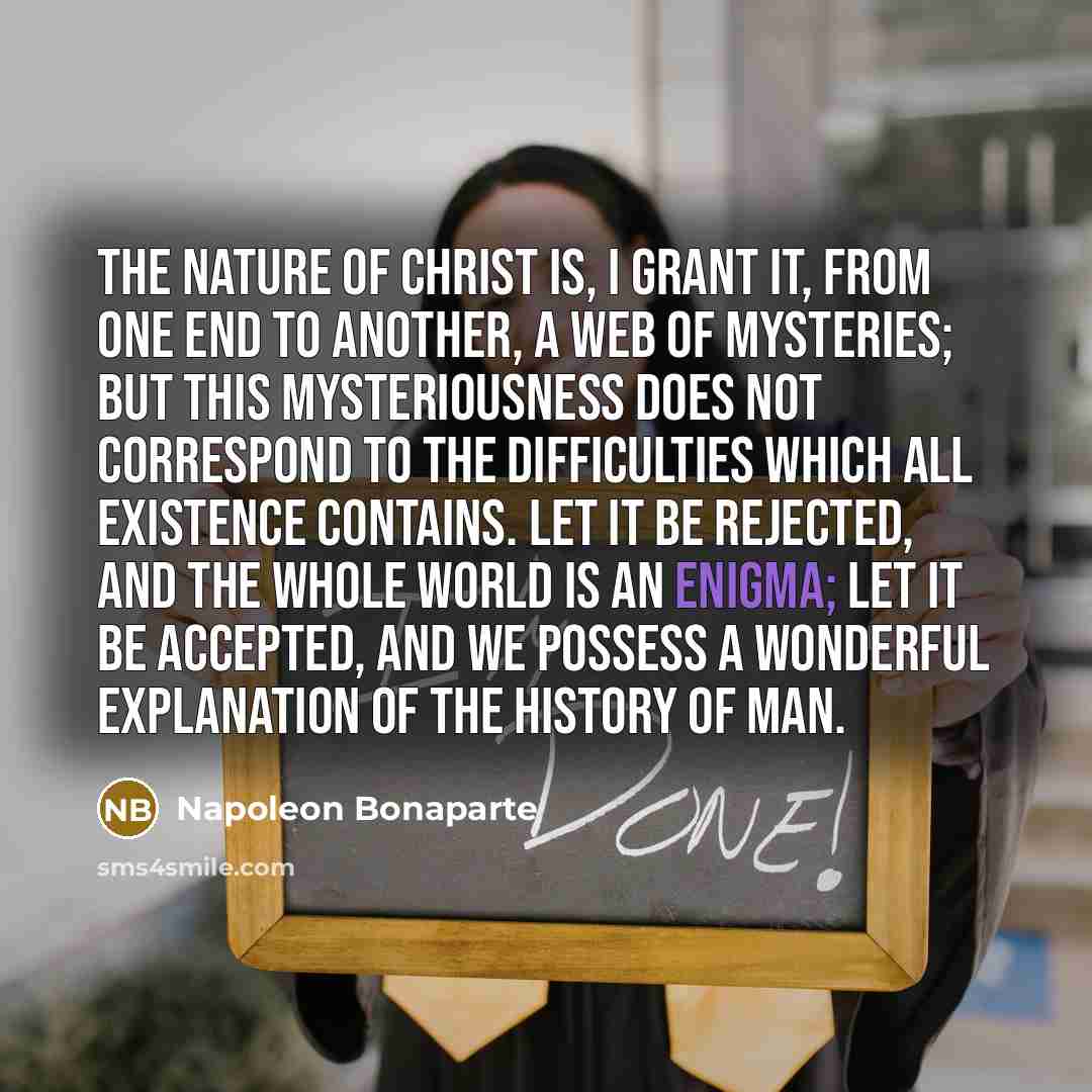 “The nature of Christ is, I grant it, from one…” quote by Napoleon Bonaparte
