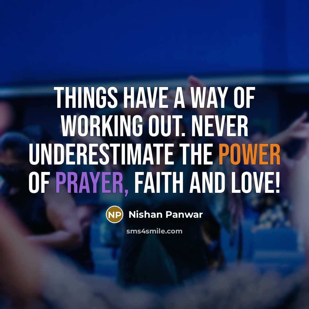 “Things have a way of working out. Never underestimate the…” quote by Nishan Panwar