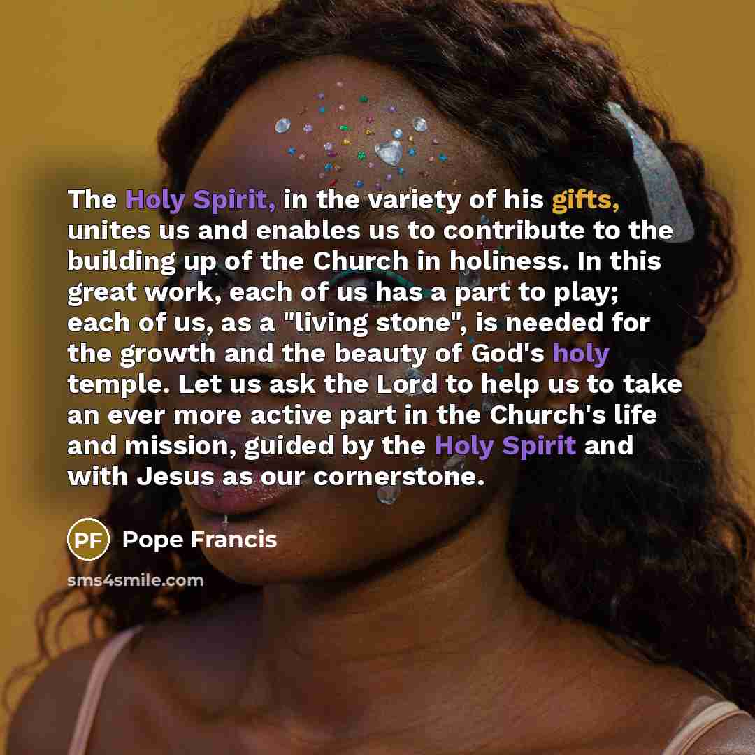 “The Holy Spirit, in the variety of his gifts, unites…” quote by Pope Francis