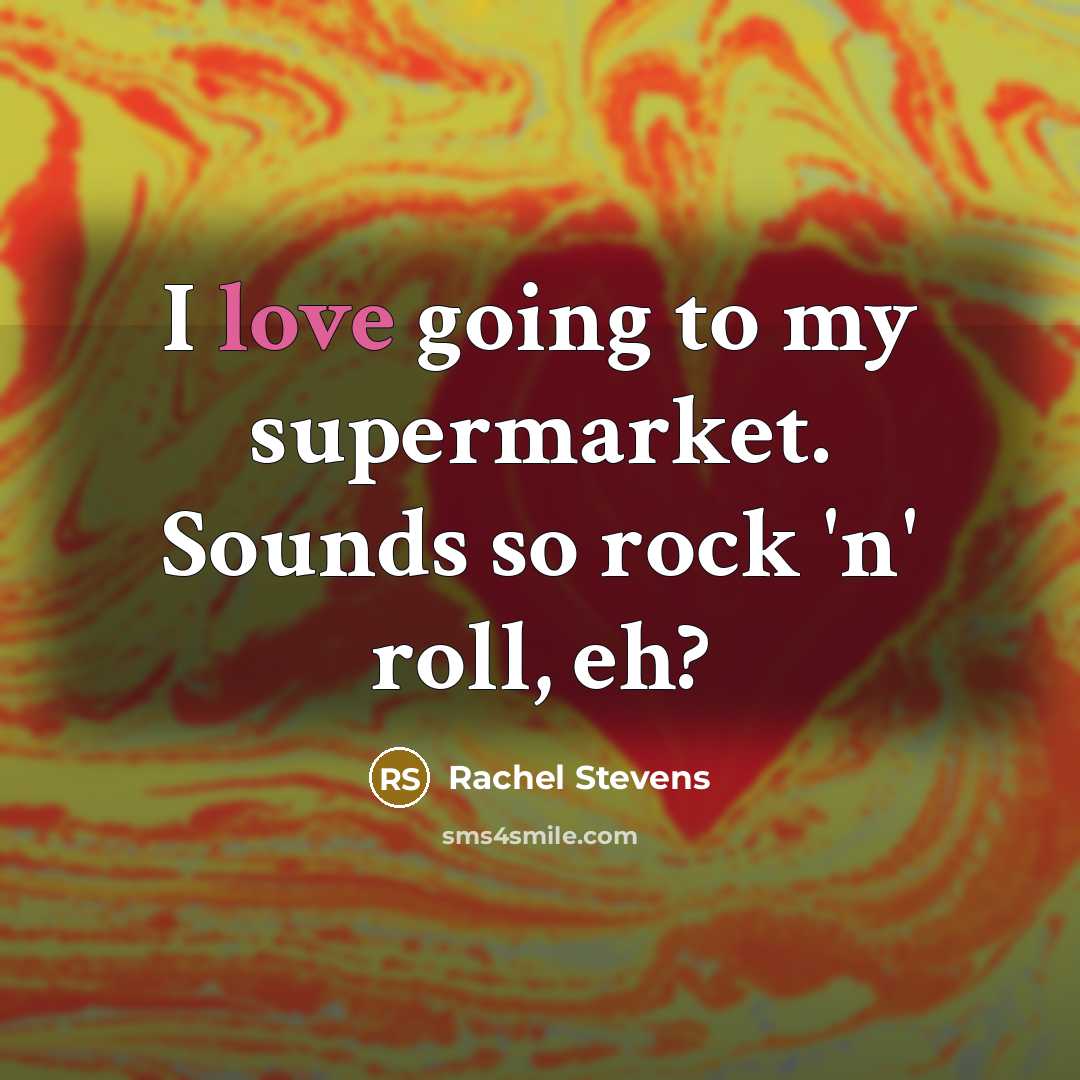 “I love going to my supermarket. Sounds so rock 'n'…” quote by Rachel Stevens