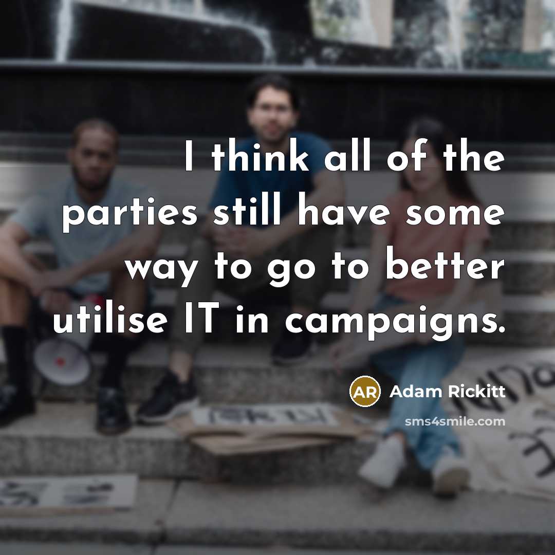 “I think all of the parties still have some way…” quote by Adam Rickitt