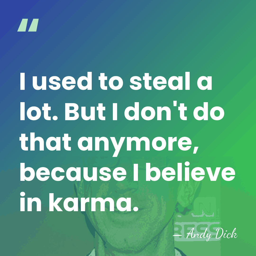 I used to steal a lot. But I don't do that anymore,&hellip; - Andy Dick