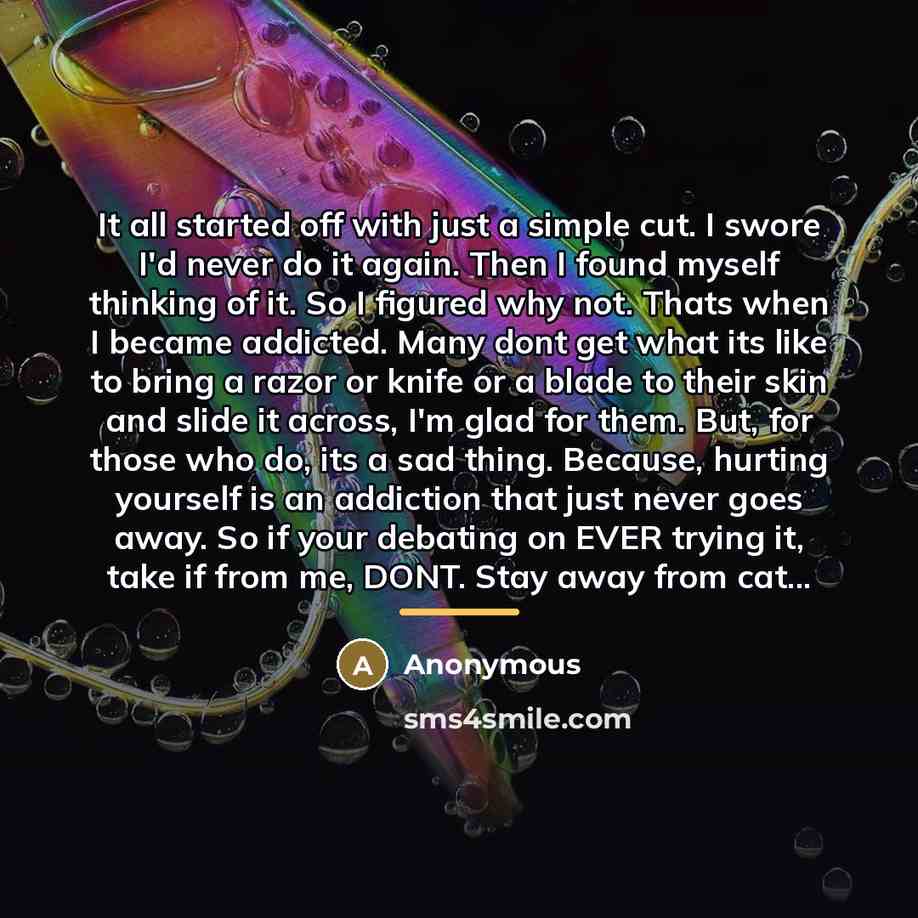 “It all started off with just a simple cut. I…” quote by Anonymous
