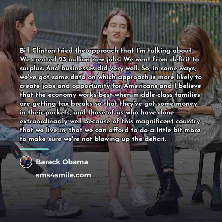 “Bill Clinton tried the approach that I'm talking about. We…” quote by Barack Obama