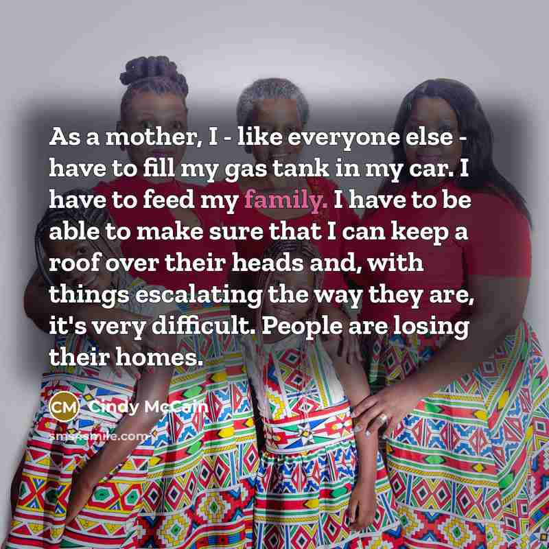 “As a mother, I - like everyone else - have…” quote by Cindy McCain