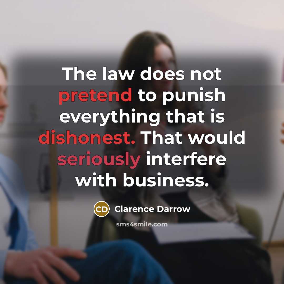 “The law does not pretend to punish everything that is…” quote by Clarence Darrow