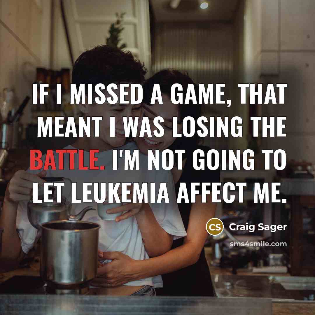 “If I missed a game, that meant I was losing…” quote by Craig Sager