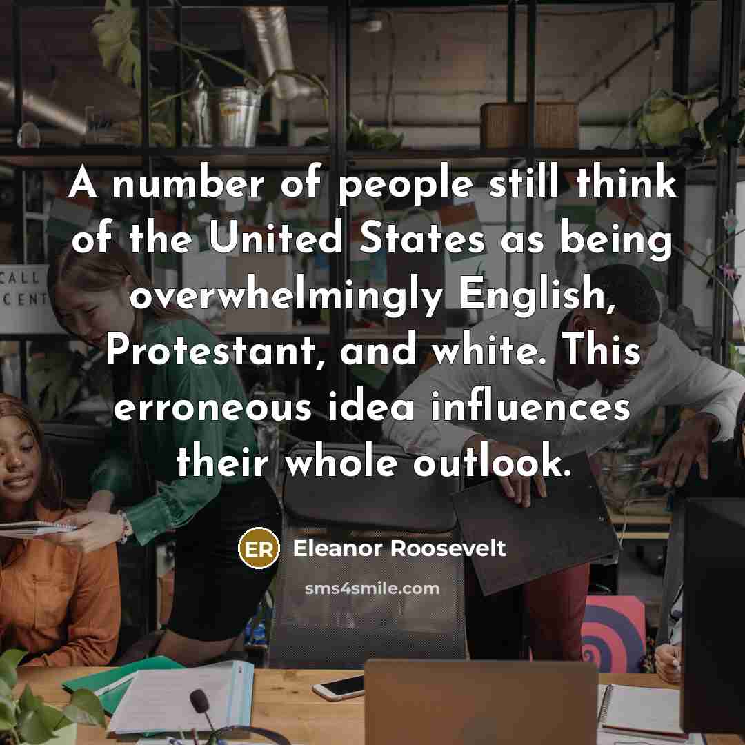 “A number of people still think of the United States…” quote by Eleanor Roosevelt