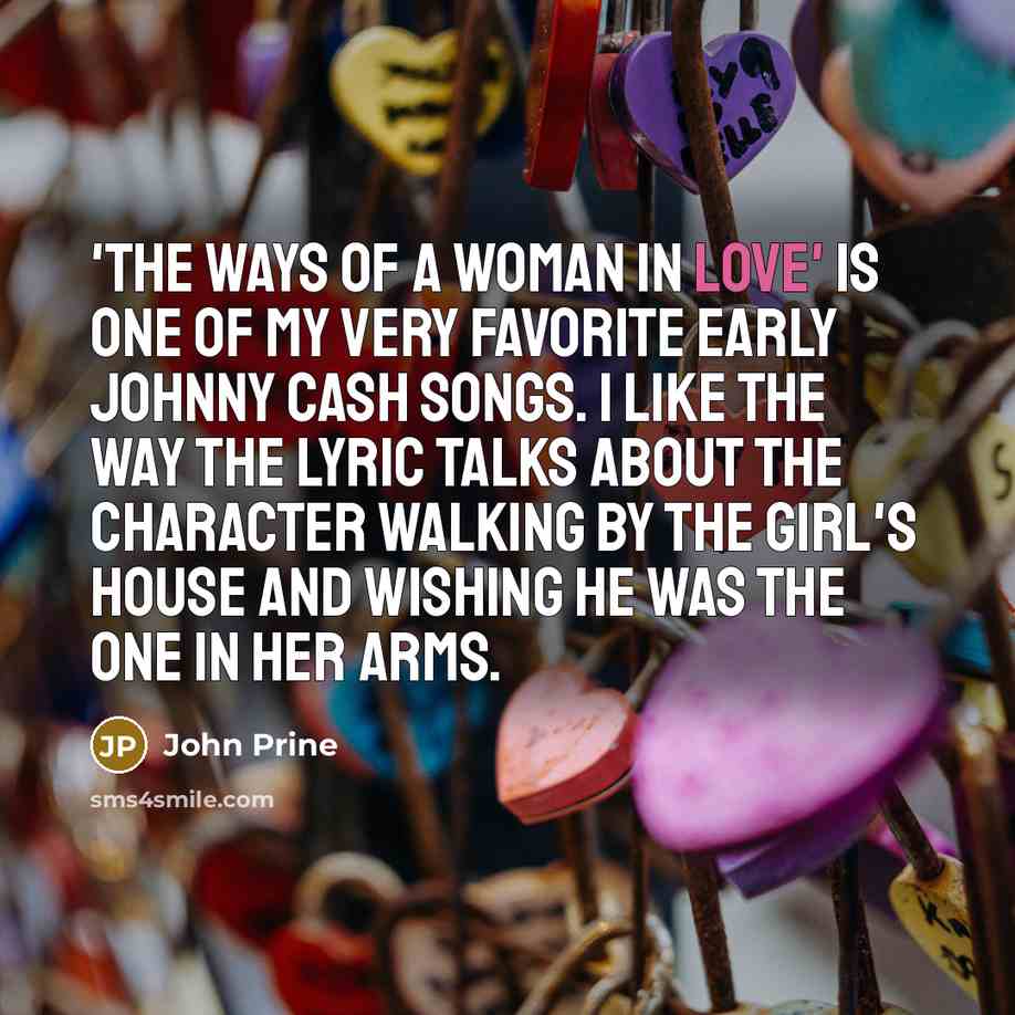“'The Ways of a Woman in Love' is one of…” quote by John Prine