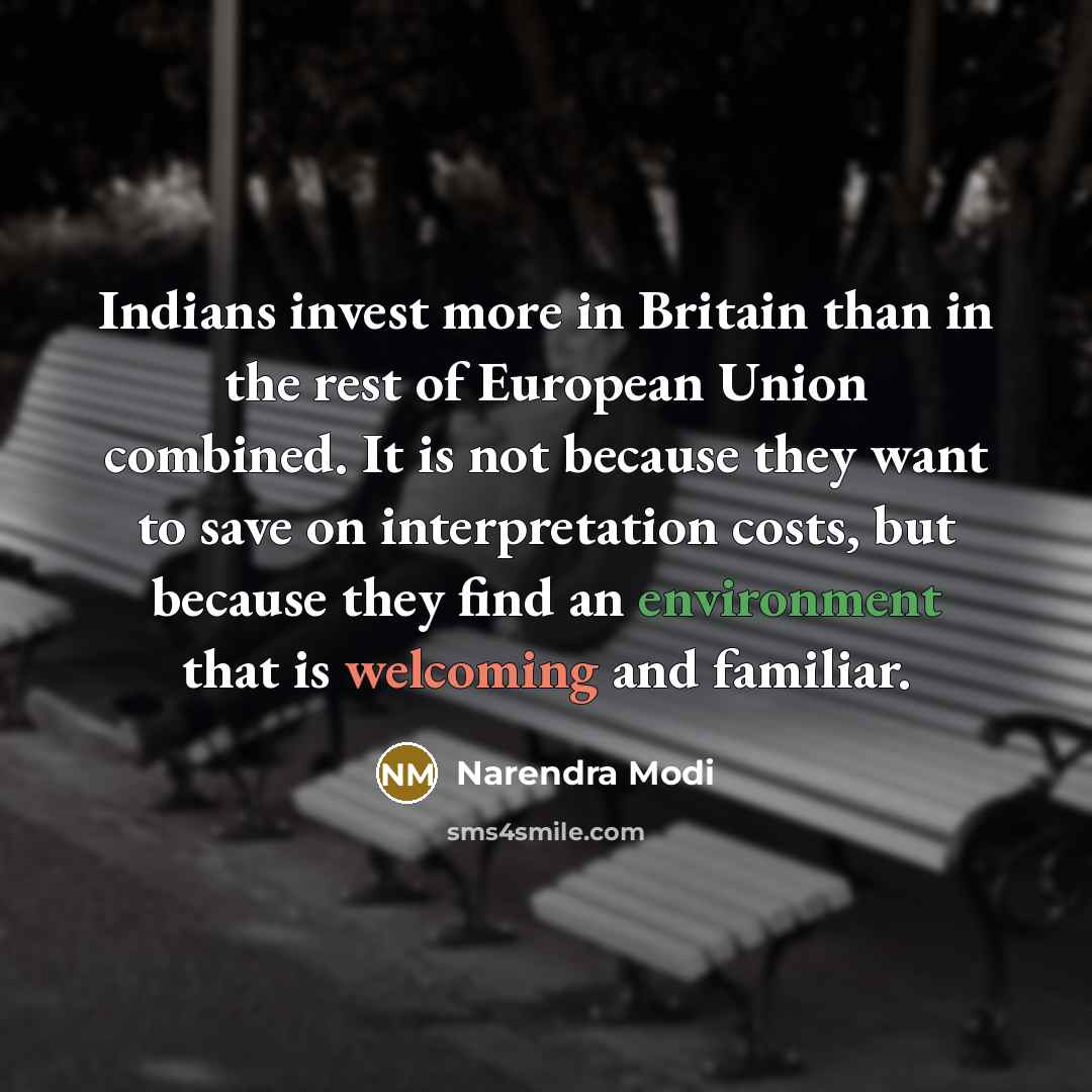 “Indians invest more in Britain than in the rest of…” quote by Narendra Modi