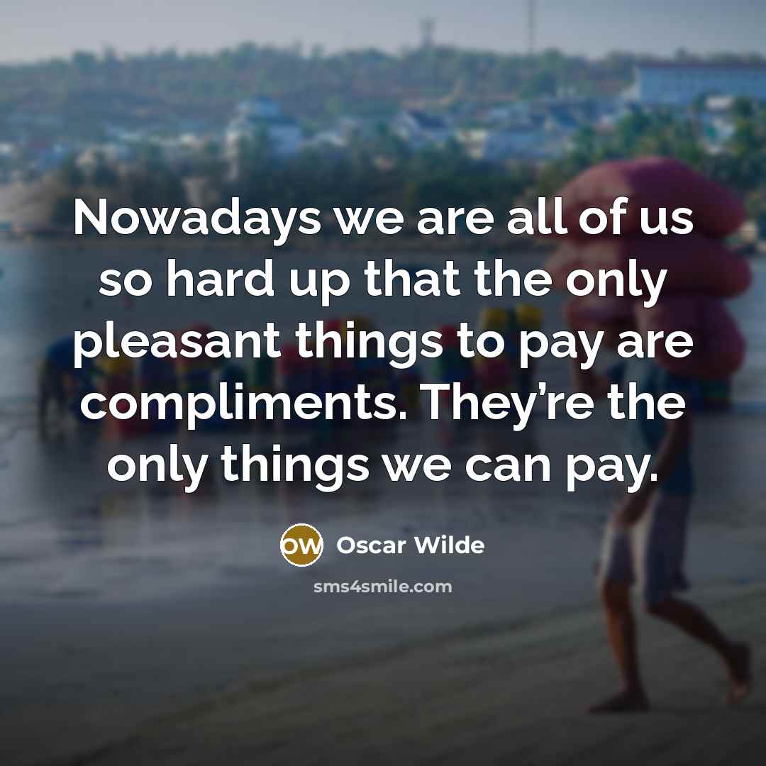 “Nowadays we are all of us so hard up that…” quote by Oscar Wilde