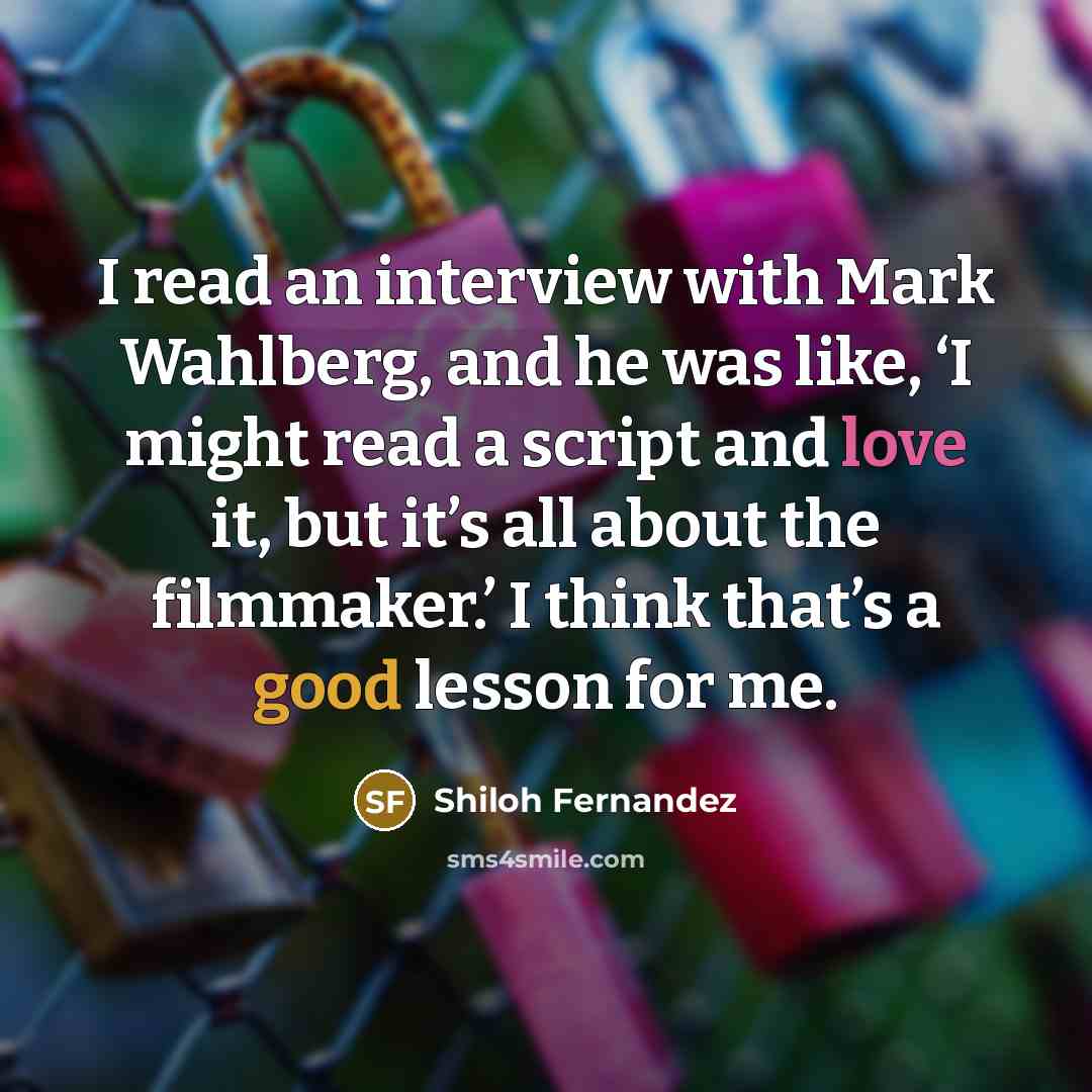 “I read an interview with Mark Wahlberg, and he was…” quote by Shiloh Fernandez