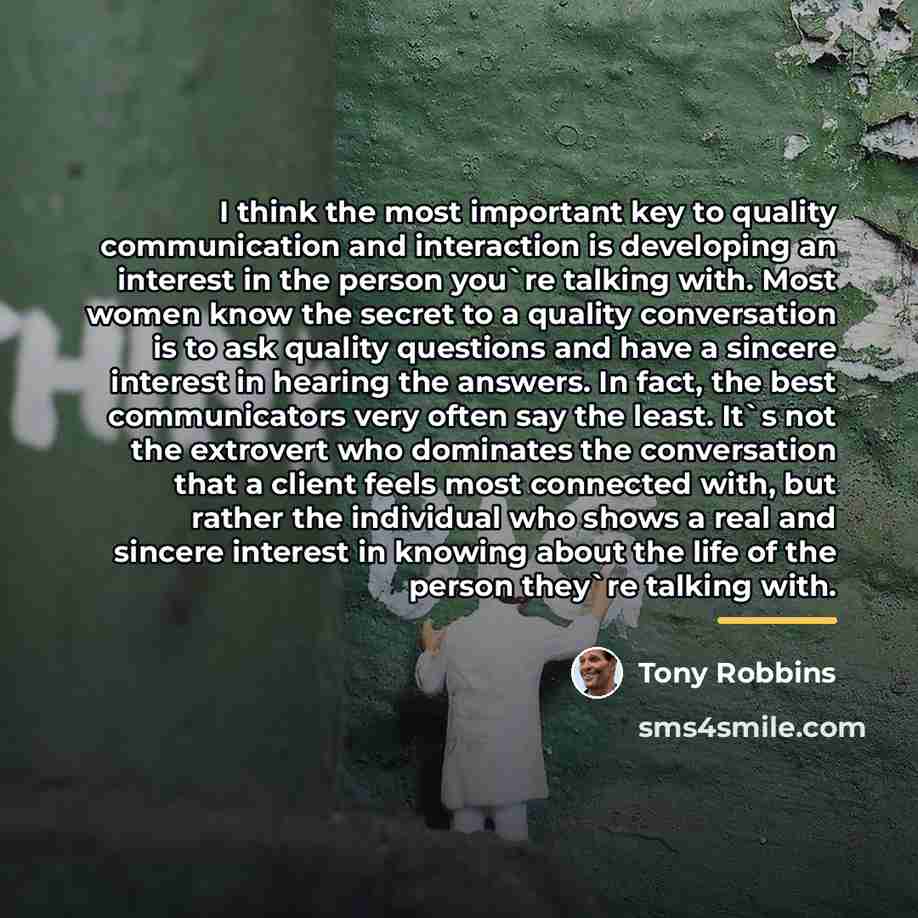 “I think the most important key to quality communication and…” quote by Tony Robbins